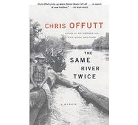 The Same River Twice: A Memoir