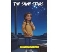 The Same Stars: A story of Hope for children with parents in Prison (Stories of Hope for Children with Loved Ones in the System)