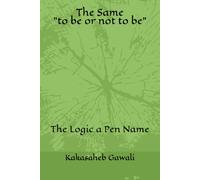 The Same "to be or not to be": The Logic a Pen Name