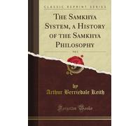 The Samkhya System, a History of the Samkhya Philosophy, Vol. 2 (Classic Reprint)