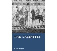 The Samnites: Warriors of Ancient Italy (Forgotten Civilizations)