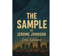 The Sample: Love, Loss, and the Music That Holds It All Together.: 1 (The Production)