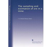 The sampling and estimation of ore in a mine