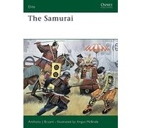 The Samurai: Warriors of Medieval Japan, 940-1600: No.23 (Elite)