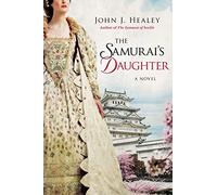 The Samurai's Daughter: A Novel