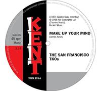 The San Francisco TKOs - Make Up Your Mind c/w Ooh Baby, Baby [Vinilo]