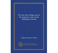 The San José college case in the Supreme court of the Philippine Islands