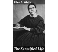 The Sanctified Life (ebook)