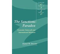 The Sanctions Paradox Paperback: Economic Statecraft and International Relations: 65 (Cambridge Studies in International Relations, Series Number 65)