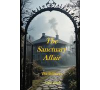 The Sanctuary Affair: The Stillness: 1