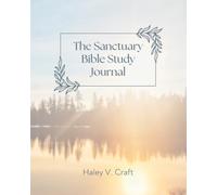 The Sanctuary Bible Study Journal: for Women
