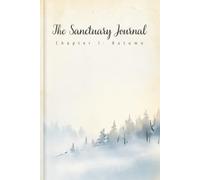 The Sanctuary Journal: Chapter I Autumn Foggy Forest: A Guided Cornell Note-Taking Space for Evening Mindfulness, Gratitude, and Slow Living