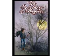 The Sanctuary Of Magpies: Including His Alter Her Rules