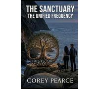THE SANCTUARY: THE UNIFIED FREQUENCY: 3 (The Modern Gentleman Trilogy)