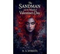 The Sandman and the Witch of Valentine's Day: A Dark Fairy Tale
