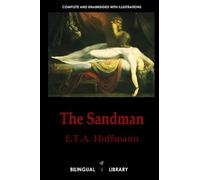 The Sandman-Der Sandmann and The Tales of Hoffmann-Les contes d’Hoffmann: English-German/English-French Parallel Text Edition