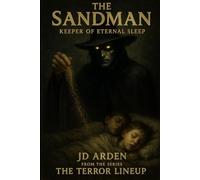 THE SANDMAN: Keeper of eternal sleep (The Terror Lineup (13-Book Horror Anthology Series))