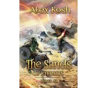 The Sands of Eternity (Loner Book #8): LitRPG Series