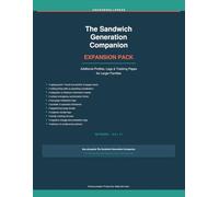 The Sandwich Generation Companion - Expansion Pack: Additional Profiles, Logs & Tracking Pages for Larger Families