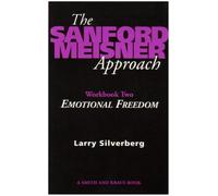 The Sanford Meisner Approach Workbook Two: Emotional Freedom