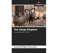 The Sanga Kingdom: The oldest kingdom in Africa
