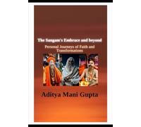 The Sangam's Embrace and beyond