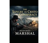 The Sangre de Cristo Conspiracy