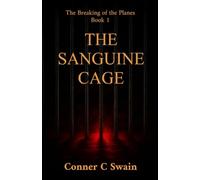 The Sanguine Cage (The Breaking of the Planes)