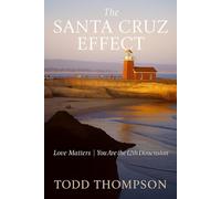 The Santa Cruz Effect: Love Matters | You Are The 12th Dimension (The Effect Series)