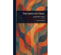The Santa Fe Trail