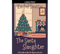 The Santa Slaughter: 1 (A Very Merry Murder Mystery)