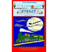 The Santa's Express: An Authentic Christmas Adventure: 10 (Coldmount Street - Fantastic Mysteries)