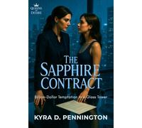 The Sapphire Contract: Billion-Dollar Temptation in a Glass Tower (Queens of Desire)
