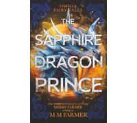 The Sapphire Dragon Prince: 4 (Omega Fairy Tales)