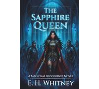 The Sapphire Queen: A Magickal Bloodlines Novel