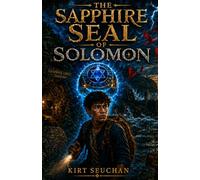 THE SAPPHIRE SEAL OF SOLOMON: Book One of the Concealer Chronicles