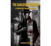 The Sarajevo Reckoning: A Gripping Spy Thriller of Buried Truths, Final Sacrifice, and the Man Behind Every Mole