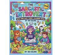 THE SARCASTIC INTROVERT: BOLD AND EASY FUNNY COLORING BOOK