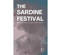 The Sardine Festival: Bilingual Stories in European Portuguese and English for Beginners