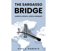 The Sargasso Bridge: America Speaks, Africa Answers