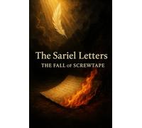 The Sariel Letters: The Fall of Screwtape