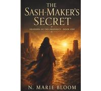 The Sash-Maker's Secret (Shadows of the Prophecy)