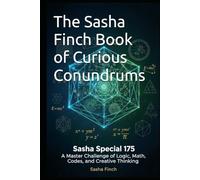 The Sasha Finch Book of Curious Conundrums: 175 Puzzles to Bend Your Brain, Break Your Routine