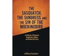 The Sasquatch, the Sundress, and the Sin of the Mockingbird