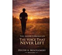 The Sasser Chronicles: The Voice That Never Left