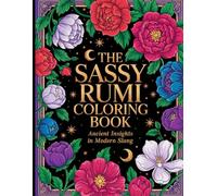 The Sassy Rumi Coloring Book: Ancient Insights in Modern Slang