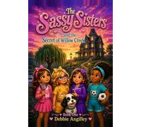The Sassy Sisters and the Secret of Willow Creek