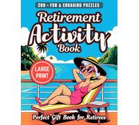The Sassy Woman’s Retirement Activity Book Enjoyable, Relaxing & Nostalgic Large Print Games To Celebrate Life After Work: 200+ Fun & Engaging Puzzles ... (A Joyful Gifts For Adults & Seniors)