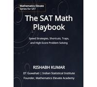 The SAT Math Playbook: The Elite System for 700-800 Scores with Strategies, Traps, and Problem-Solving