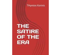 THE SATIRE OF THE ERA